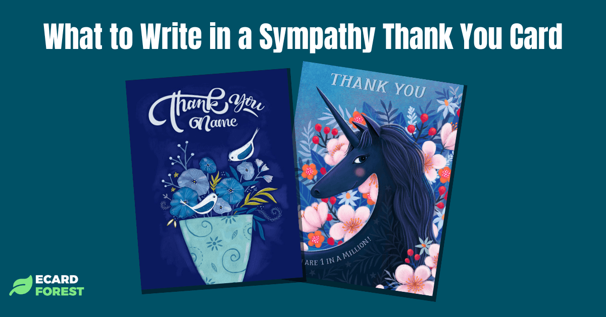 Ideas for what to write in a sympathy thank you card